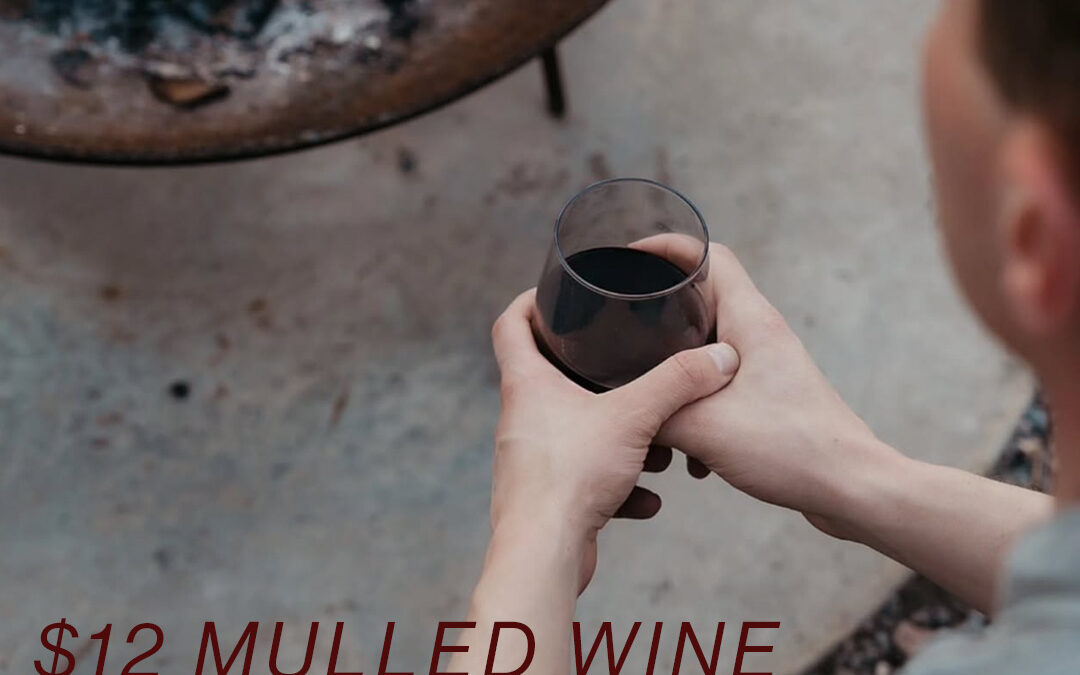 Fridays – $12 Mulled Wine